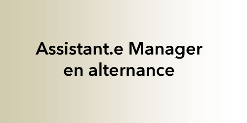 ASSISTANT(E) MANAGER EN ALTERNANCE